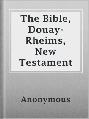cover image of The Bible, Douay-Rheims, New Testament